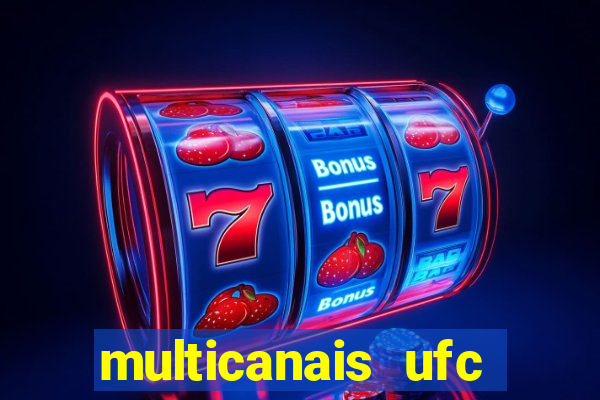 multicanais ufc fight pass